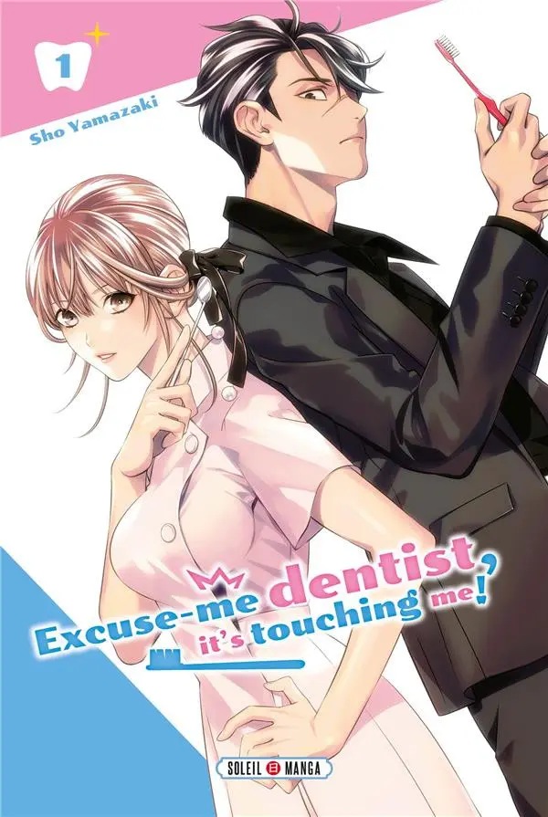 Excuse me dentist, it's touching me ! — tome 1