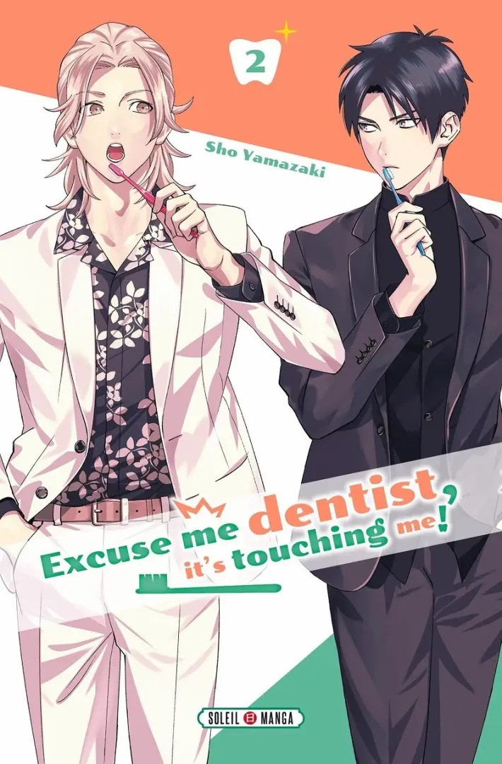 Excuse me dentist, it's touching me ! — tome 2
