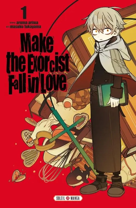 Make the exorcist fall in love — tome 1