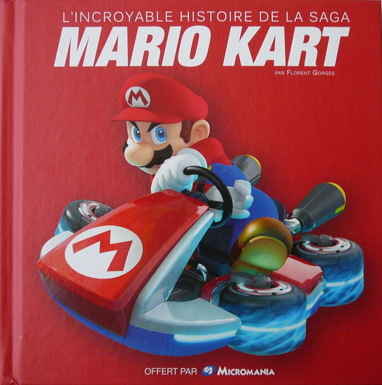 L’incroyable histoire de la saga Mario Kart (Micromania)